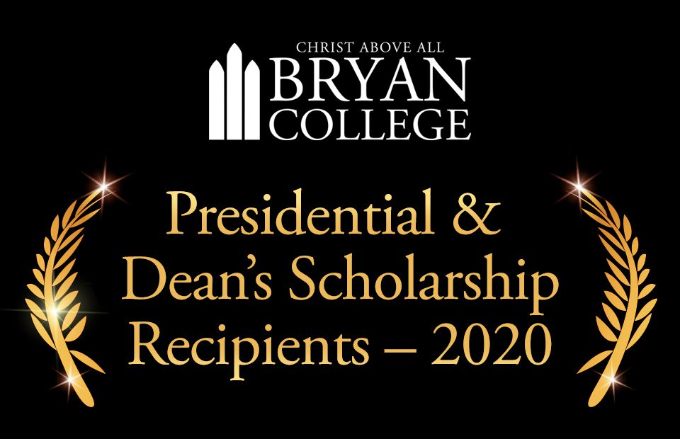 Bryan College Presidential & Dean's Scholarship 2020